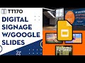 Tech tuesday 170  free digital signage with google slides