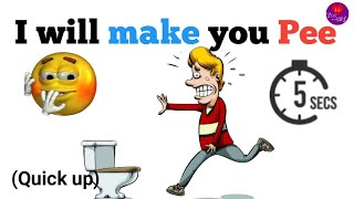 I will Make You Pee in 5 Seconds! (Quick up)