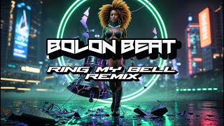 Bolon Beat - Ring My Bell Remix 2025, Melodic Techno Music