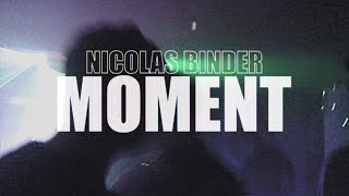 Nicolas Binder - Moment (Short Version) (Official Video)