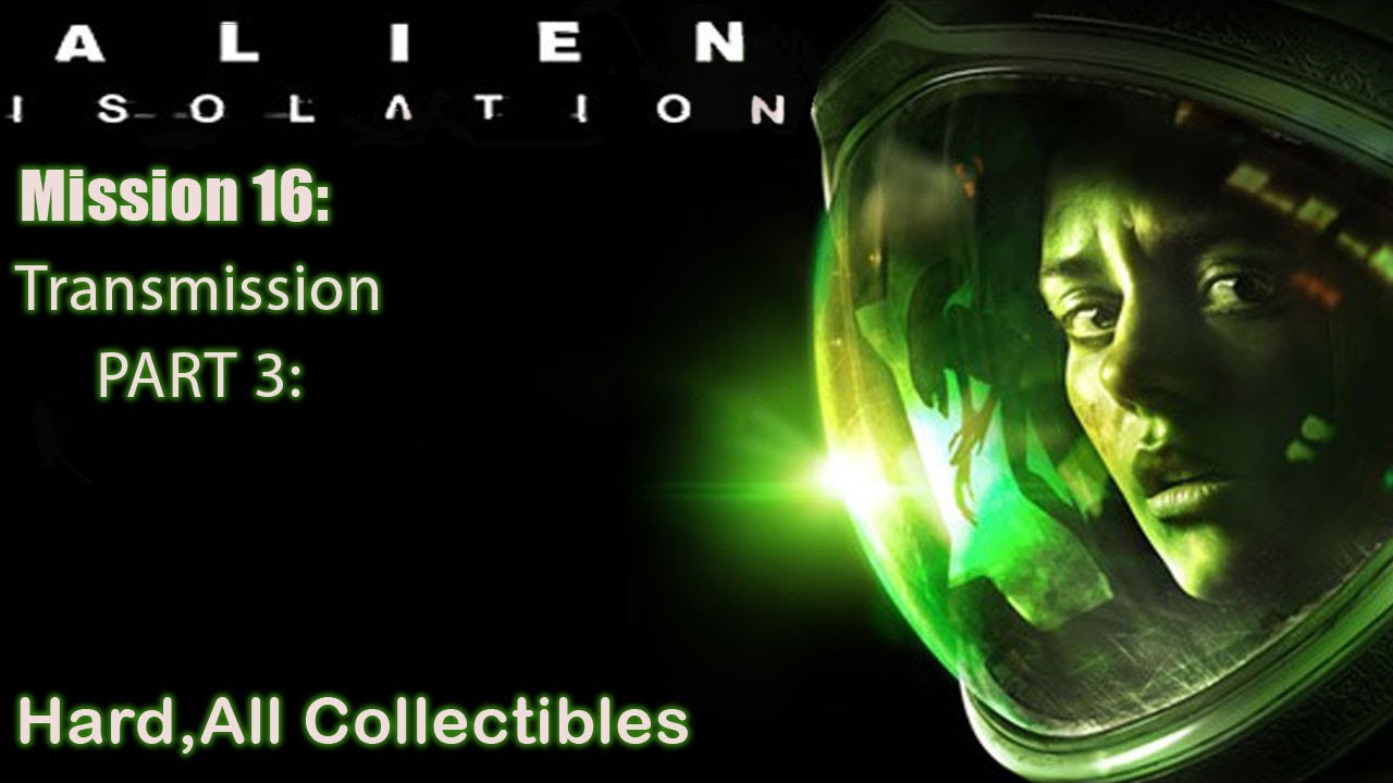 Alien Isolation Mission 16 Transmission PART 3 Hard Walkthrough YouTube alien-isolation-mission-16-transmission-part-3-hard-walkthrough-youtube