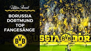 BORUSSIA DORTMUND - TOP FANGESÄNGE