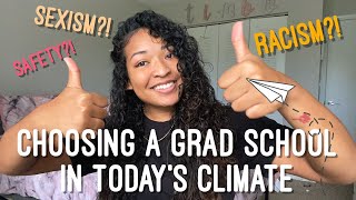 CHOOSING A GRAD PROGRAM IN TODAYS CLIMATE: racism, sexism &amp; more (2020)