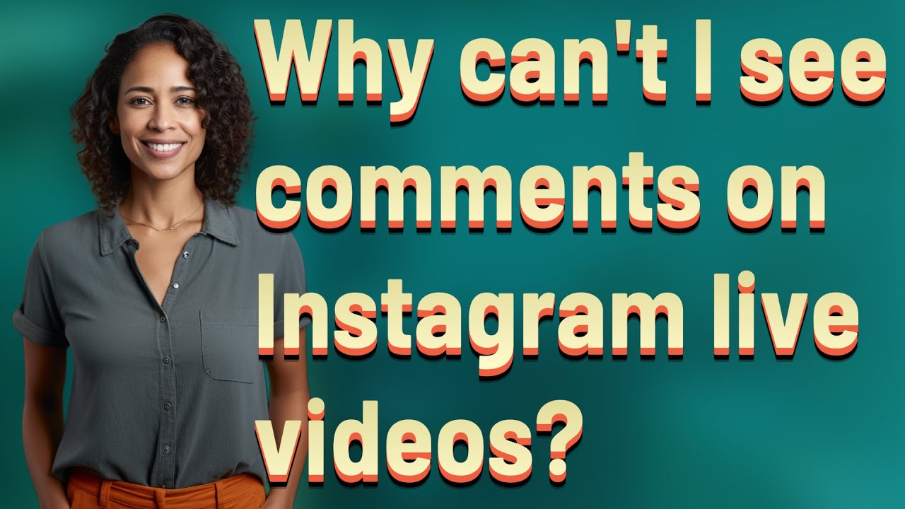 Why Can t I See Comments On Instagram Live Videos YouTube why-can-t-i-see-comments-on-instagram-live-videos-youtube
