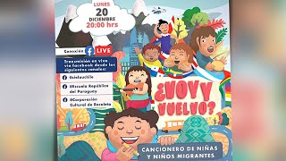 Lanzamiento Disco ¿Voy y Vuelvo? Cancionero de niñas y niños migrantes