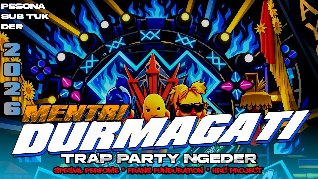 DJ TRAP MENTRI DURMAGATI TERBARU 2026 FRANS FUNDURATION 