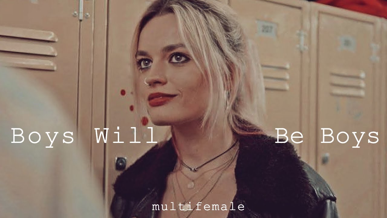 Boys Will Be Boys~MultiFemale