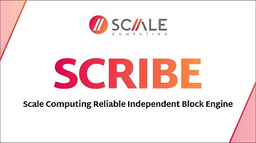 SCRIBE - Scale Computing Reliable Independent Block Engine designed for SC//HyperCore