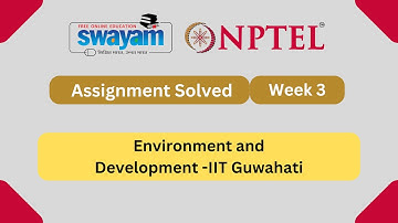 Environment and Development Week 3 || NPTEL ANSWERS | MYSWAYAM #nptel #nptel2024 #myswayam