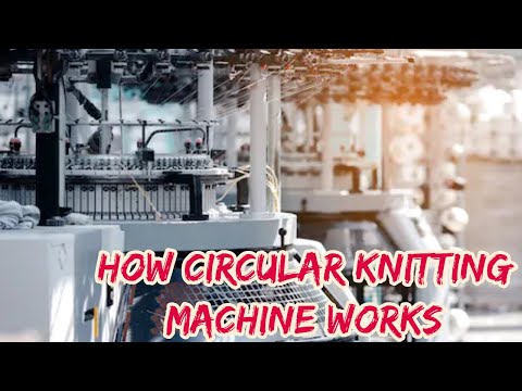 Working Principle of Circular Knitting