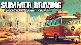 SUMMER DRIVING MUSIC 2024  Top 50 Greatest Country Hits  Playlist Country Songs 2010s