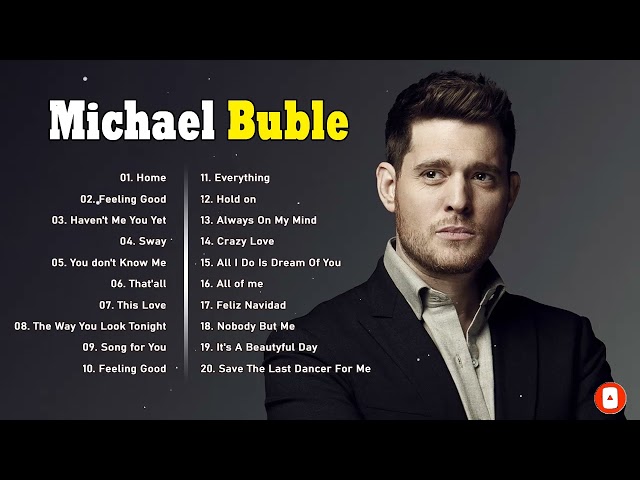 Best Songs Of Michael Buble - Michael Buble Greatest Hits Full Album 2021 class=