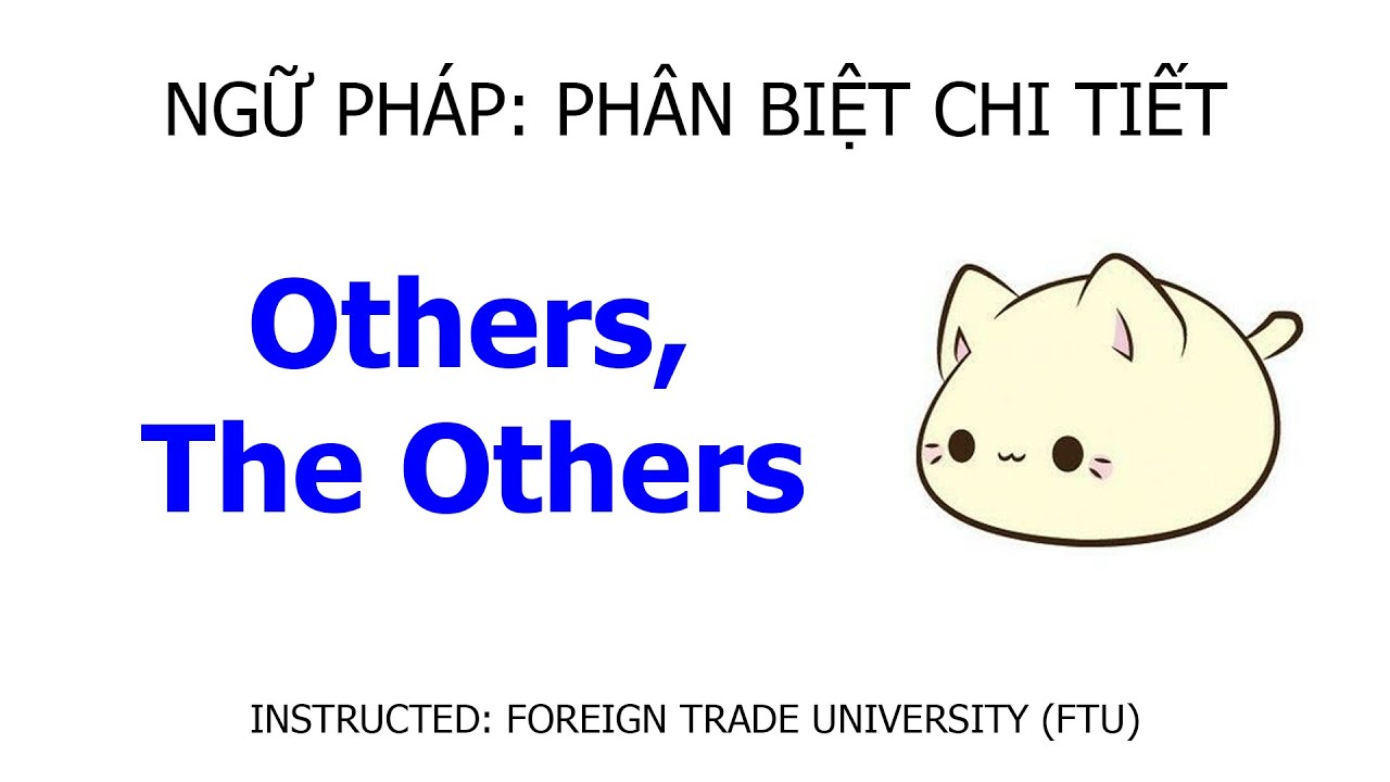 Phân Biệt The Others - Other - Another