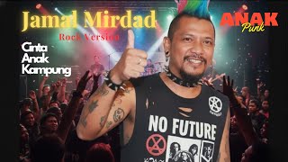 Jamal Mirdad - Cinta Anak Kampung | Rock Version Bikin Canduuu !!!