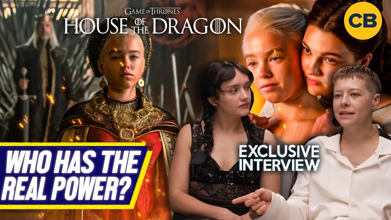 House Of The Dragon's Olivia Cooke and Emma D'Arcy On Who Has The REAL Power - Comicbook.com - Comicbook.com