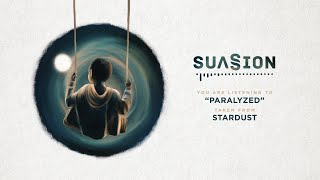 Suasion - Paralyzed (Official Audio)