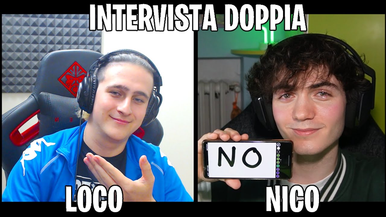 INTERVISTA DOPPIA - LOCO E NICO