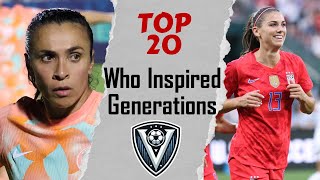 Top 20 Women’s Footballers Who Inspired Generations