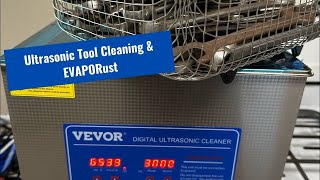 Vevor Ultrasonic cleaner and Evaporust tool cleaning