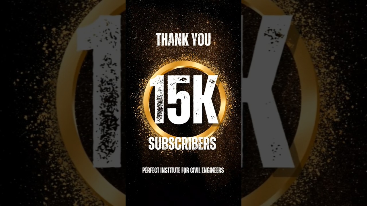 🎉 15K Subscriber's Complete – Thank You Message - Perfect Institute for Civil Engineers