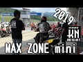 2019 MAX ZONE mini