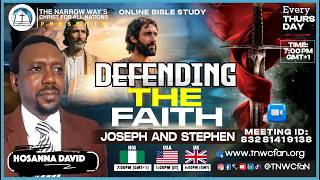 Bible Study || Defending the Faith: Joseph & Stephen