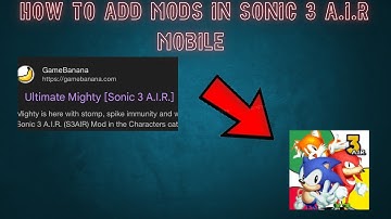 Add mods in Sonic 3 A.I.R IOS!