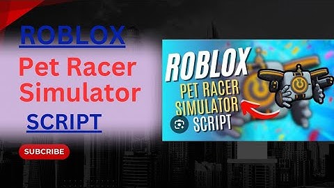 Pet Racer Simulator Script 🏁 | Auto Click, Autofarm, Auto Aim + Pastebin 🚀