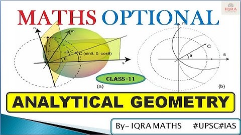 Analytical Geometry-11 || UPSC Mathematics Optional || Geometry || Analytic Geometry UPSC|| upscmath