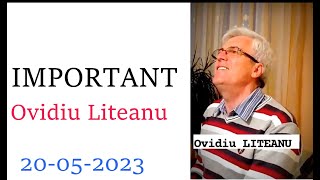 IMPORTANT -  OVIDIU LITEANU   ( 20/05/2023 )