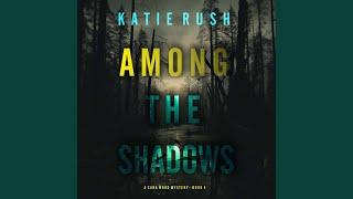 Chapter 48 - Among the Shadows (A Cara Ward Fbi Suspense Thriller—Book 4)
