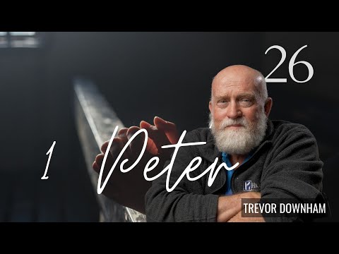 1 PETER - Trevor Downham - 26