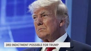 Trump could face a third federal indictment in the election probe