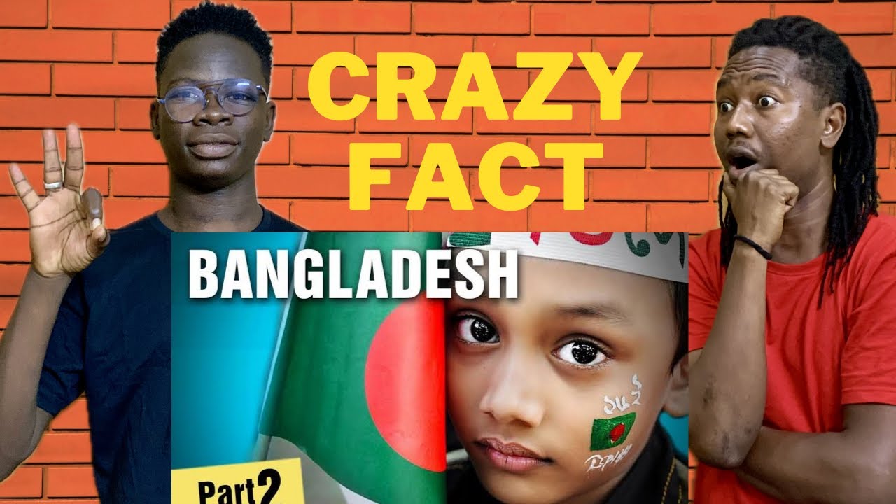 Africans React to 10 Amazing Facts About Bangladesh