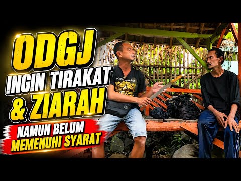 ODGJ Ingin Tirakat dan Ziarah, Namun Belum Memenuhi Syarat