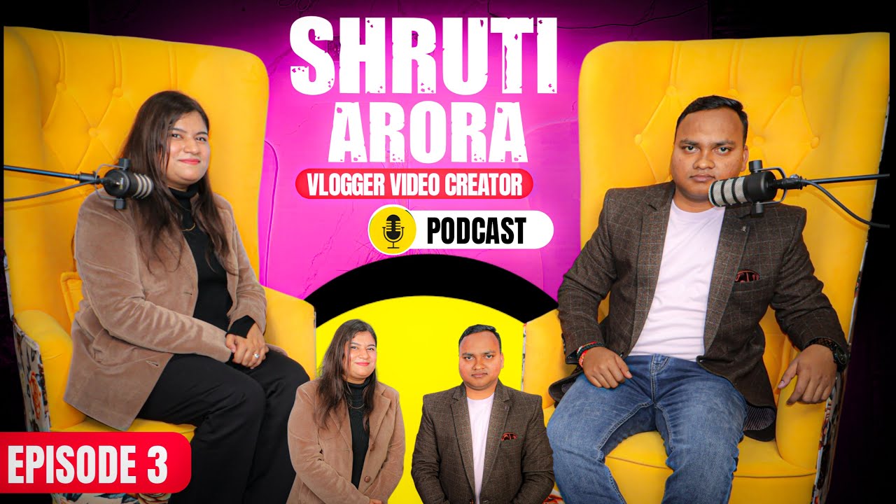 “Shruti Arora Reveals Her Journey: Exclusive Podcast Episode  3 " 