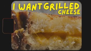 da·dee i want grilled cheese