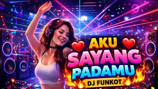 DJ I LOVE YOU – DJ FUNKOT 🔥💃 (FULL BASS VIRAL TIKTOK!)