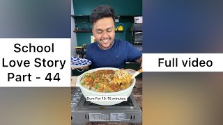 School Love Story Part - 44 ❤️ || Foodie Ankit School Love Story