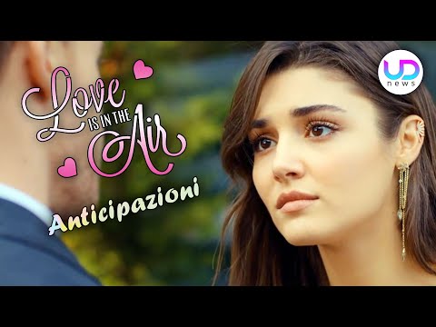 Love Is In The Air, Puntate dal 16 al 20 Agosto: Eda Scopre la Verità!