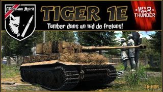 War Thunder tanks : TIGER 1 E. Tomber dans un nid de frelons !