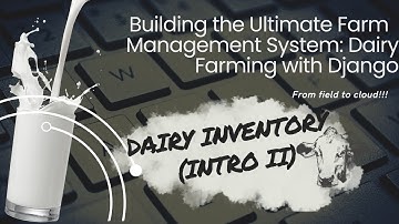 Dairy Farm Management System with Python - Django Models Tutorial (DAIRY INVENTORY #2)