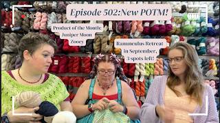 Episode 502: New POTM, NC Yarn Tour, 3 spots left in the Ranunculus Retreat!