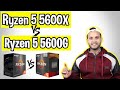 Ryzen 5 5600X Vs Ryzen 5 5600G | Which One Should You Buy??