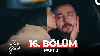 Son Yaz 16. Bölüm Part 3