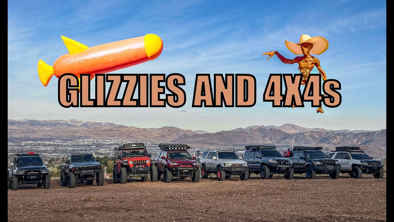 Glizzies and 4x4s