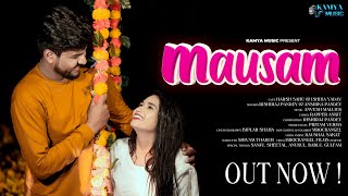 MAUSAM  || CG Song ||Harsh Sahu & Ishika Yadav || Rishiraj Pandey & Anshika Pandey || Kamya Music