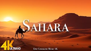 Sahara (4K UHD) Amazing Beautiful Nature Scenery  Travel Nature | Epic Cinematic Music