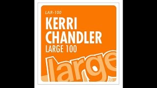 Kerri Chandler | Return 2 Acid | Large Music (2005)