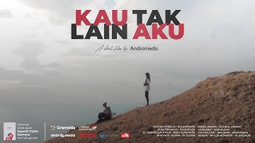 GSFF – Andromeda – Kau Tak Lain Aku